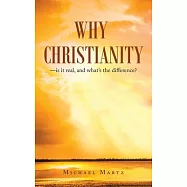 Why Christianity-Is It Real, and What’s the Difference?