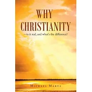 Why Christianity-Is It Real, and What’s the Difference?