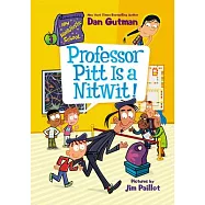 My Weirdtastic School #3: Professor Pitt Is a Nitwit!