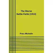 The Marne Battle-fields (1914)