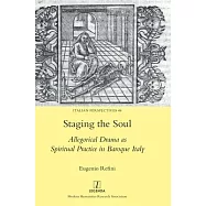 Staging the Soul: Allegorical Drama as Spiritual Practice in Baroque Italy