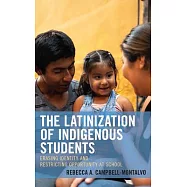 The Latinization of Indigenous Students: Erasing Identity and Restricting Opportunity at School