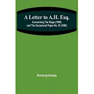 A Letter to A.H. Esq.; Concerning the Stage (1698) and The Occasional Paper No. IX (1698)