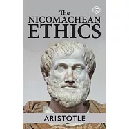 The Nicomachean Ethics
