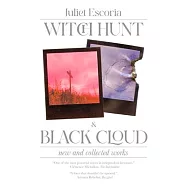 Witch Hunt & Black Cloud: New & Collected Works