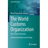 The World Customs Organization: Past, Present and Future