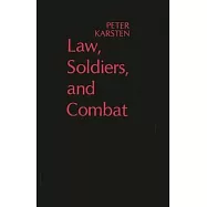 Law, Soldiers, and Combat