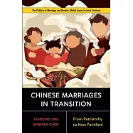 Chinese Marriages in Transition: From Patriarchy to New Familism