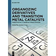 Organozinc Derivatives and Transition Metal Catalysts: Formation of C-C Bonds by Cross-Coupling