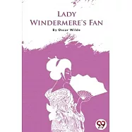 Lady Windermere&rsquo;s Fan