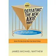 Defeating the New Axis Powers: Same Plot New Script New Cast Same Ending