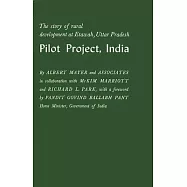 Pilot Project, India: The Story of Rural Development at Etawah, Uttar Pradesh
