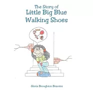 The Story of Little Big Blue Walking Shoes