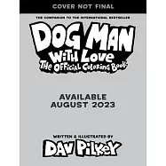 Dog Man with Love: The Official Coloring Book