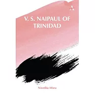 V. S. Naipaul of Trinidad