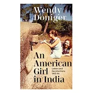 An American Girl in India: Letters and Recollections, 1963-64
