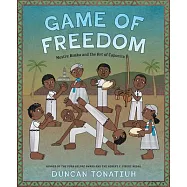 Game of Freedom: Mestre Bimba and the Art of Capoeira