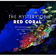 The Mystery of the Red Coral: My Investigation Around the Mediterranean