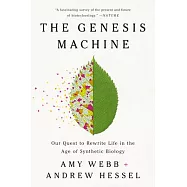 The Genesis Machine: Our Quest to Rewrite Life in the Age of Synthetic Biology