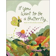 If You Want to Be a Butterfly