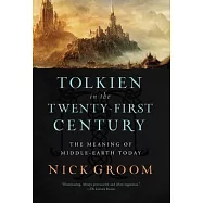 Tolkien in the Twenty-First Century: The Meaning of Middle-Earth Today