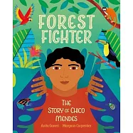 Forest Fighter: The Story of Chico Mendes