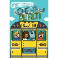 Field Trip: Geeger the Robot