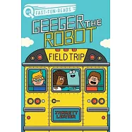 Field Trip: Geeger the Robot
