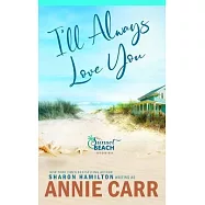 I&rsquo;ll Always Love You: Broken Shells, Sunsets and Second Chances