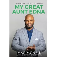 My Great Aunt EDNA: The Golden Girl of Leadership