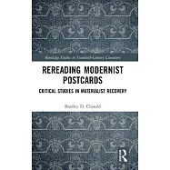Rereading Modernist Postcards: Critical Studies in Materialist Recovery
