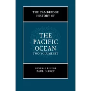 The Cambridge History of the Pacific Ocean 2 Volume Hardback Set