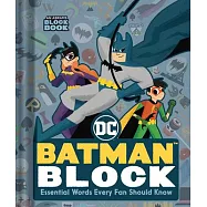 Batman Block (an Abrams Block Book): Essential Words Every Fan Should Know
