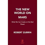 The New World on Mars: What to Build on the Red Planet