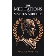 The Meditations of Marcus Aurelius