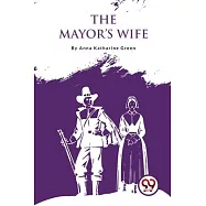 The Mayor&rsquo;S Wife
