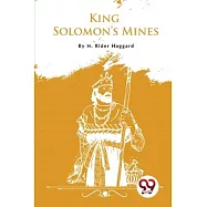 King Solomon&rsquo;s Mines