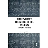 Black Women’s Literature of the Americas: Griots and Goddesses