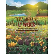 The Friend: A Bilingual Story English-Italian About Love