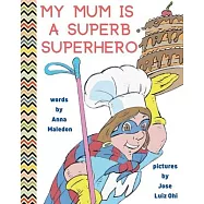 My Mum is a Superb Superhero
