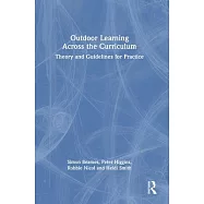 Outdoor Learning Across the Curriculum: Theory and Guidelines for Practice