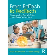 From Edtech to Pedtech: Changing the Way We Think about Digital Technology