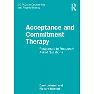 Acceptance and Commitment Therapy: Responses to Frequently Asked Questions
