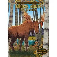 Moose Hunt: Lost in Alaska: Lost in Alaska