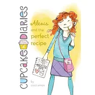 Alexis and the Perfect Recipe: #4