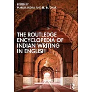 The Routledge Encyclopedia of Indian Writing in English