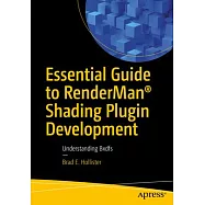 Essential Guide to Renderman(r) Shader Plugin Development: Understanding Bxdfs
