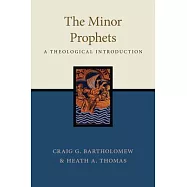 Minor Prophets: A Theological Introduction the