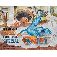 If I Were a Gecko, I Would Be Special