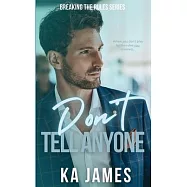 Don&rsquo;t Tell Anyone